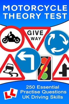 Paperback 250 Theory Test Practise Questions for Motorcycles: Highway Code Questions & Answers Book