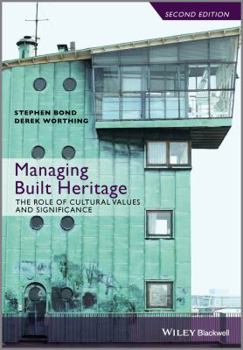 Paperback Managing Built Heritage: The Role of Cultural Values and Significance Book