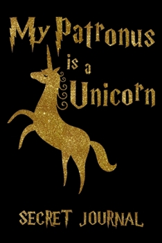 Paperback My Patronus Is A Unicorn: 120 Page Blank Line Journal, Notebook Book