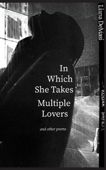 Paperback In Which She Takes Multiple Lovers: and other poems [Large Print] Book