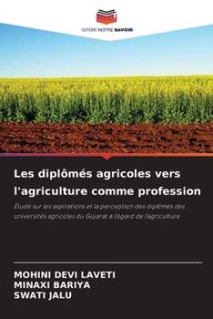 Les diplômés agricoles vers l'agriculture comme profession (French Edition)