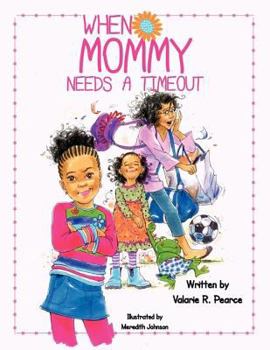 Paperback When Mommy Needs a Time Out Book