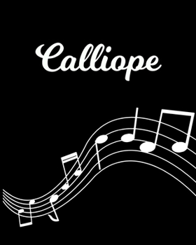 Calliope: Sheet Music Note Manuscript Notebook Paper | Personalized Custom First Name Initial C | Musician Composer Instrument Composition Book | 12 ... Guide | Create Compose & Write Creative Songs