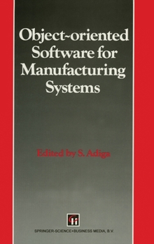 Paperback Object-Oriented Software for Manufacturing Systems (Intelligent Manufacturing) Book