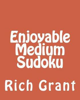 Paperback Enjoyable Medium Sudoku: A Collection of Large Print Sudoku Puzzles [Large Print] Book