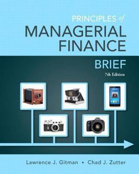 Hardcover Principles of Managerial Finance, Brief (7th Edition)- Standalone book (Pearson Series in Finance) Book