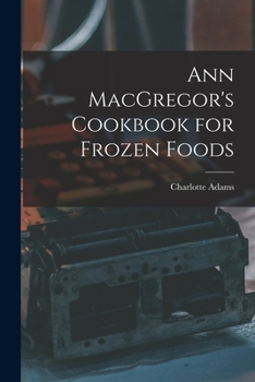 Paperback Ann MacGregor's Cookbook for Frozen Foods Book