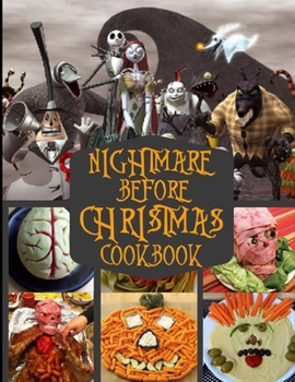 Paperback Nightmares Before Christmas Cookbook: Recipes From the Scary Nightmares Before Christmas Movie Book