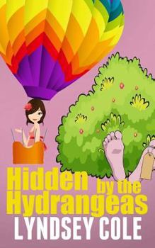 Hidden by the Hydrangeas - Book #5 of the Lily Bloom Mystery