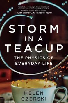 Paperback Storm in a Teacup: The Physics of Everyday Life Book