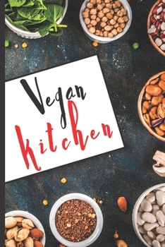 Paperback Blank Vegan Recipe Book "Vegan Kitchen": Best Blank Vegan CookBook to Write In - Collect the Recipes You Love in Your Own Custom Notebook Cooking - 6" Book