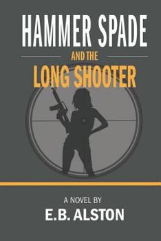 Paperback Hammer Spade and the Long Shooter Book