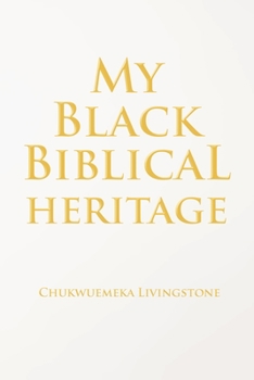 Paperback My Black Biblical Heritage Book