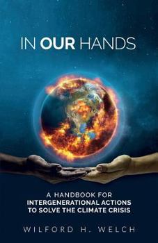 Paperback In Our Hands: A Handbook for Intergenerational Actions to Solve the Climate Crisis Book