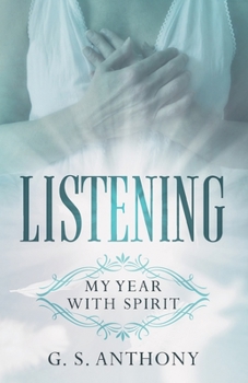 Paperback Listening: My Year with Spirit Book