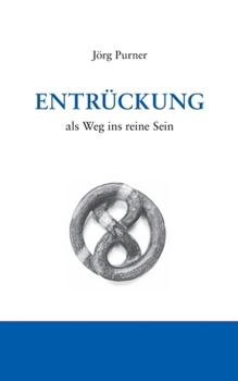 Paperback Entrückung als Weg ins reine Sein [German] Book