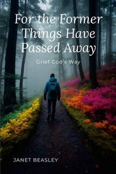 Paperback For the Former Things Have Passed Away Book