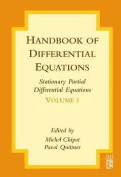 Hardcover Handbook of Differential Equations: Stationary Partial Differential Equations: Volume 3 Book