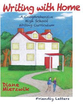 Paperback Writing with Home: A Comprehensive Writing Curriculum: Friendly Letters Book