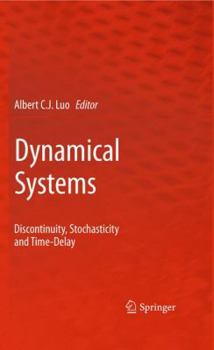 Hardcover Dynamical Systems: Discontinuity, Stochasticity and Time-Delay Book