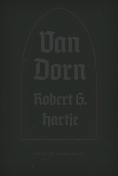 Van Dorn: The Life and Times of a Confederate General - Book  of the Vintage Vanderbilt