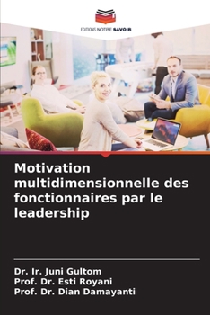 Paperback Motivation multidimensionnelle des fonctionnaires par le leadership [French] Book
