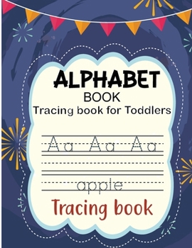 Paperback Alphabet Book for Toddlers: Tracing Letters for Toddlers 2-6 Years Old [Large Print] Book