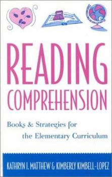 Hardcover Reading Comprehension: Books and Strategies for the Elementary Curriculum Book