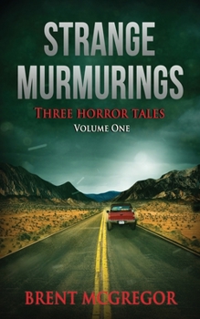 Paperback Strange Murmurings: Three Horror Tales Book