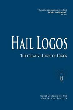 Paperback Hail Logos: The Creative Logic of Logos Book