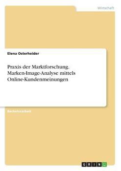 Paperback Praxis der Marktforschung. Marken-Image-Analyse mittels Online-Kundenmeinungen [German] Book
