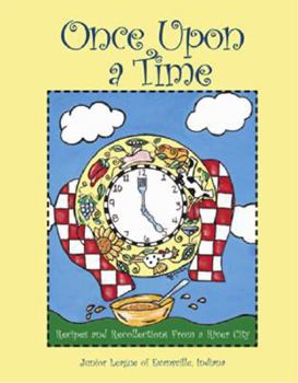 Hardcover Once Upon a Time: Recipes and Recollections from a River City Book