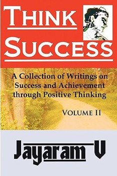 Paperback Think Success: A Collection of Writings on Success and Achievement through Positive Thinking Book