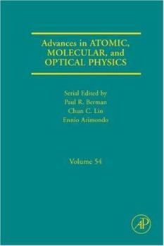 Advances in Atomic, Molecular, and Optical Physics, Volume 54