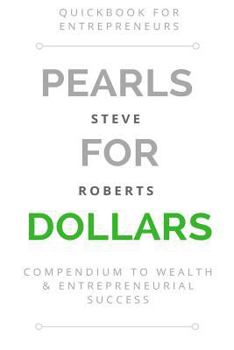 Paperback Pearls for Dollars: Compendium to Wealth & Entrepreneurial Success Book