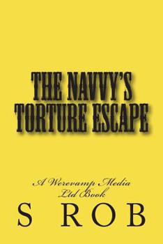 Paperback The Navvy's Torture Escape Book