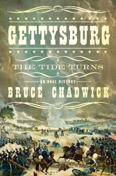 Hardcover Gettysburg: The Tide Turns: An Oral History Book