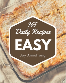 Paperback 365 Daily Easy Recipes: Not Just an Easy Cookbook! Book