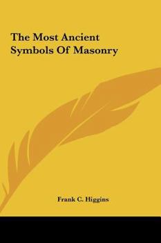Hardcover The Most Ancient Symbols Of Masonry Book