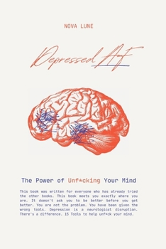 Paperback Depressed AF: The Power of Unf*cking Your Mind Book