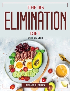 Paperback The IBS Elimination Diet: Step By Step Book