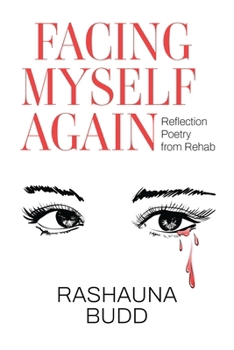 Paperback Facing Myself Again: Reflection Poetry from Rehab Book
