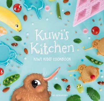 Paperback Kuwi's Kitchen: Kiwi Kids' Cookbook (Kuwi the Kiwi) Book