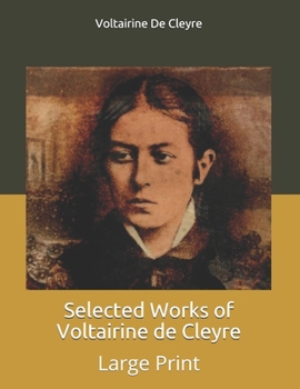 Selected Works of Voltairine de Cleyre: Large Print