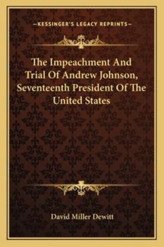 The Impeachment and Trial of Andrew Johnson