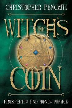 Paperback The Witch's Coin: Prosperity and Money Magick Book