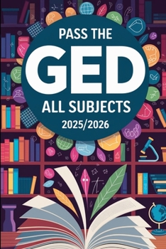 Paperback Pass the GED: All Subjects 2025/2026 Book