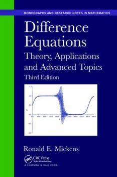 Paperback Difference Equations: Theory, Applications and Advanced Topics, Third Edition Book