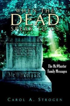 Paperback When the Dead Speak to Us: The Mcwhorter Family Messages Book