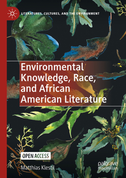 Paperback Environmental Knowledge, Race, and African American Literature Book